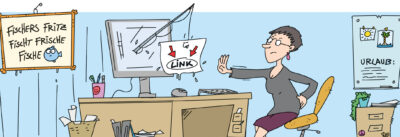 Cartoon zum Thema Phishing über Abwesenheitsnotizen. Darauf ist eine Frau zu sehen, die ihre Hand mit einer Stopp-Geste Richtung Bildschirm richtet, aus dem eine Angel mit einem daranbefindlichen Blatt mit der Aufschrift Link hängt.